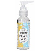 Shots Waterbased Lube Squirt Me All Over 100 ml